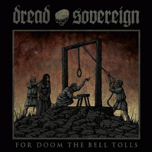 Dread Sovereign : For Doom the Bell Tolls